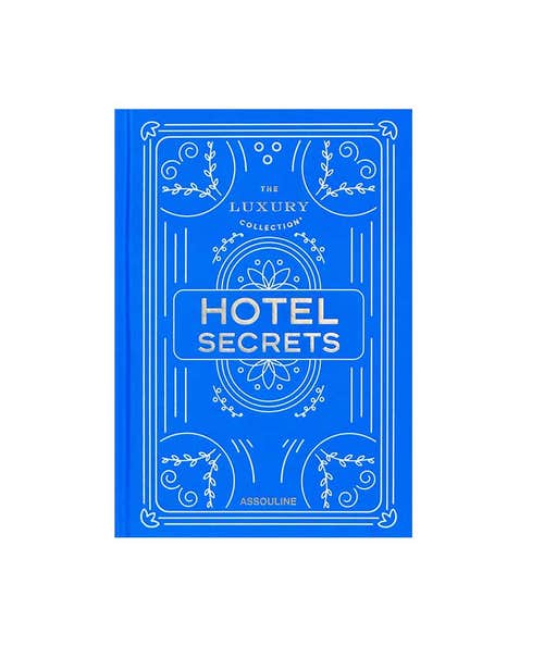 Assouline  The Luxury Collection: Hotel Secrets